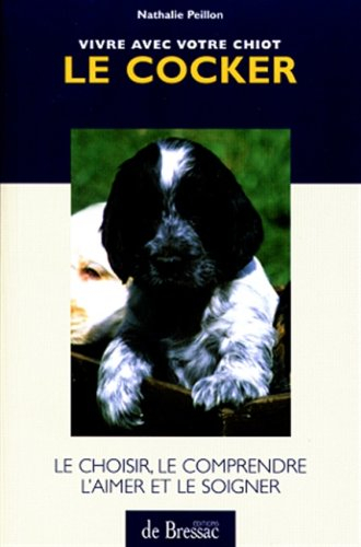 Le cocker : vivre avec votre chiot