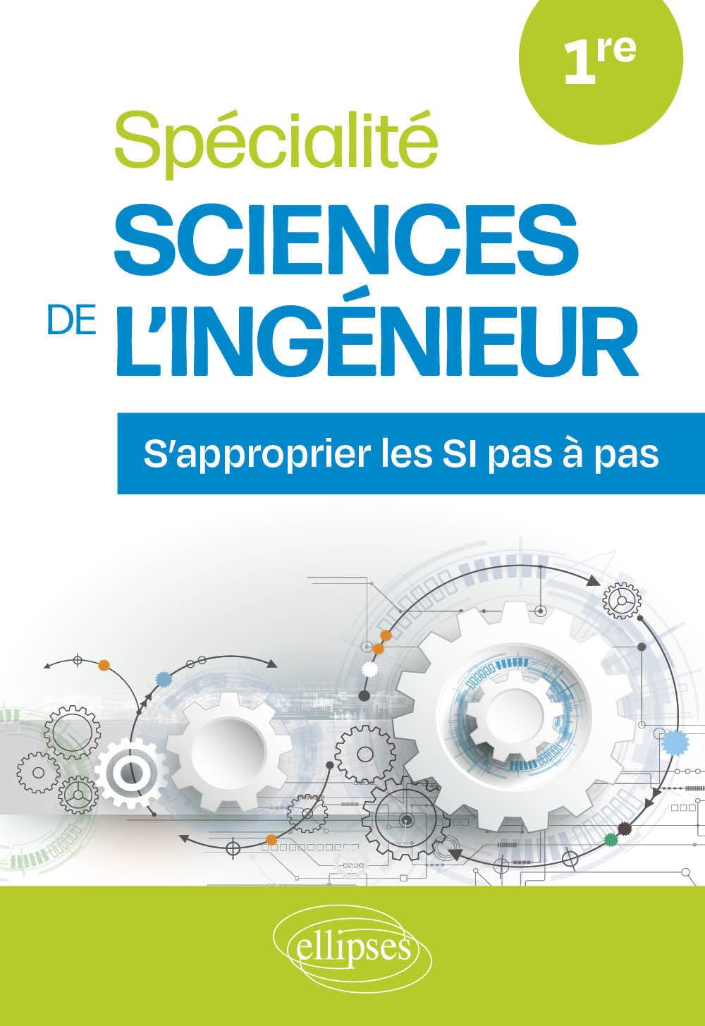 Spécialité sciences de l'ingénieur 1re : s'approprier les SI pas à pas