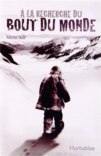 À la recherche du bout du monde
