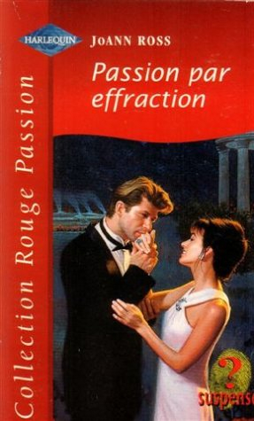 passion par effraction : collection : collection rouge passion n, 870