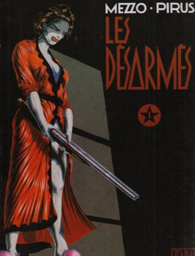 Les Désarmés. Vol. 1