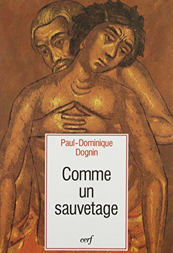 Comme un sauvetage : méditation sur notre rédemption