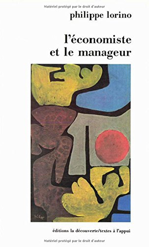 L'économiste et le manageur : éléments de micro-économie pour une nouvelle gestion