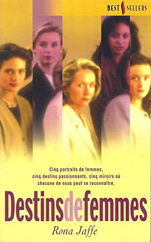 Destins de femmes : cinq portraits de femmes, cinq destins passionnants, cinq miroirs où chacune de 