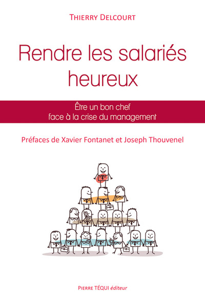 Comment rendre les salariés heureux : être un bon chef face à la crise du management