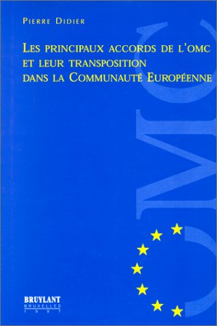 Les principaux accords de l'OMC et leur transposition dans la Communauté européenne