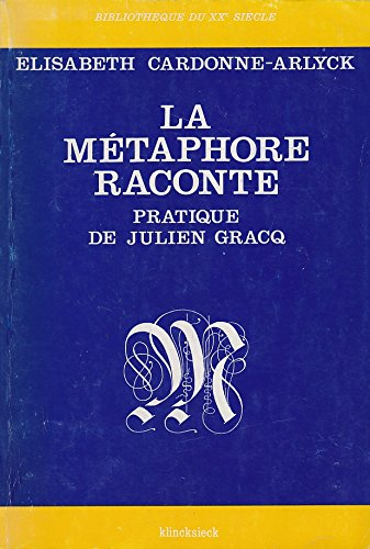 La Métaphore raconte : Pratique de Julien Gracq