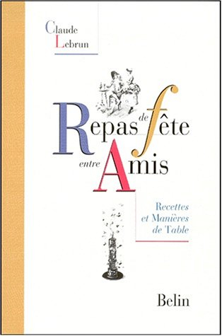 Repas de fête entre amis : recettes et manières de table