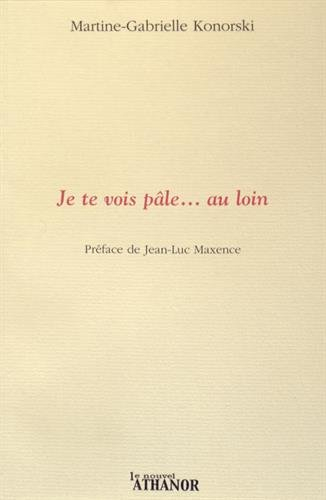 je te vois pale... au loin