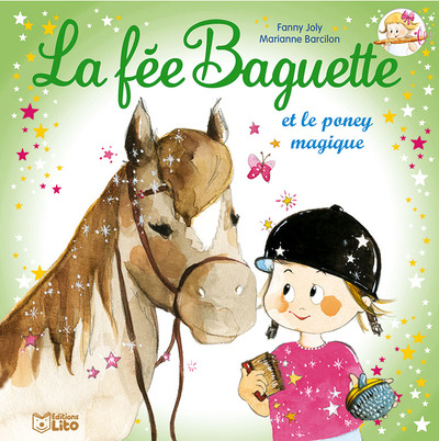La fée Baguette. Vol. 8. La fée Baguette et le poney magique