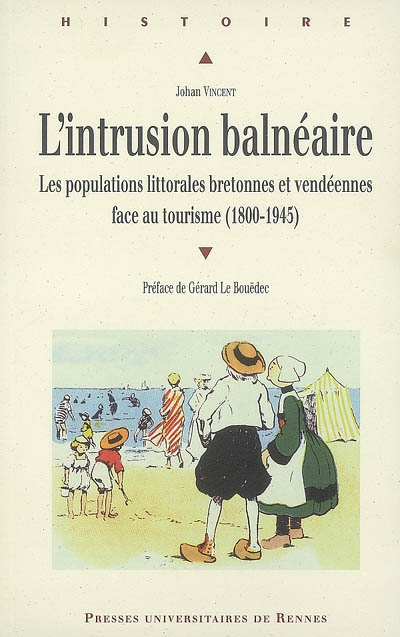 L'intrusion balnéaire : les populations littorales bretonnes et vendéennes face au tourisme (1800-19