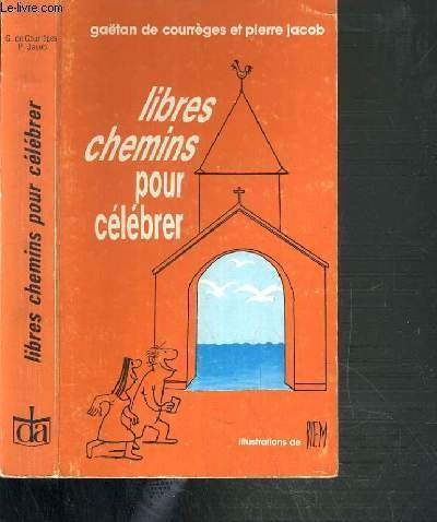 Libres chemins pour célébrer