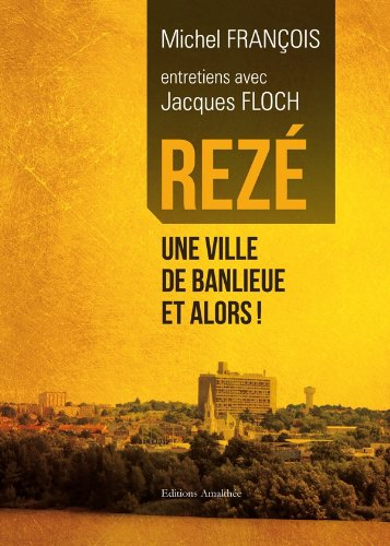 rezé, une ville de banlieue et alors !