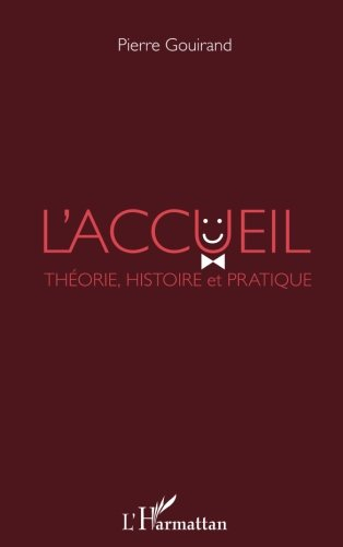 L'accueil : théorie, histoire et pratique