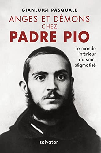 Anges et démons chez Padre Pio : le monde intérieur du saint stigmatisé