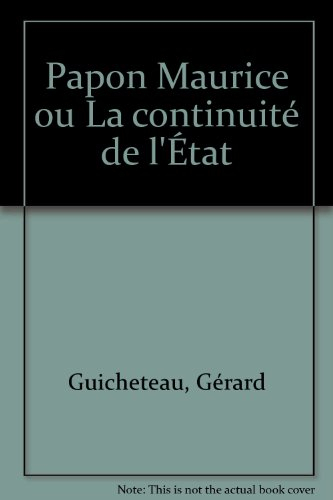 Papon Maurice ou La continuité de l'Etat