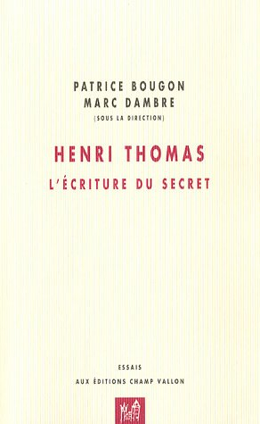 Henri Thomas : l'écriture du secret