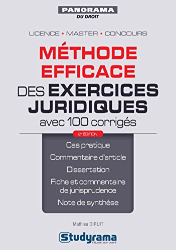 Méthode efficace des exercices juridiques : avec 100 corrigés