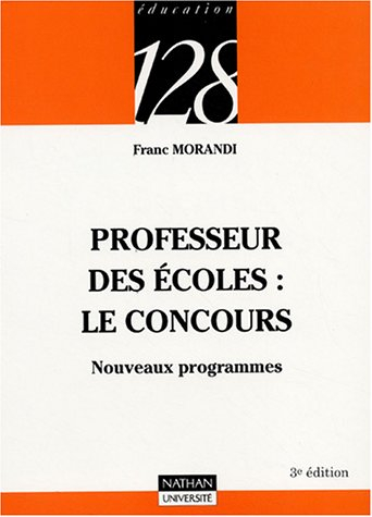 Professeur des écoles. Vol. 2. Le concours : nouveaux programmes