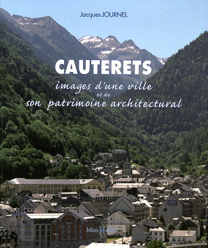 Cauterets : images d'une ville et de son patrimoine architectural