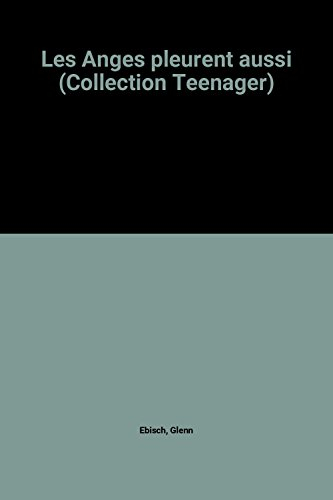 les anges pleurent aussi (collection teenager)