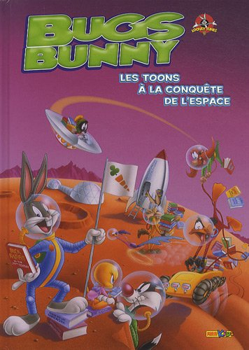 Bugs Bunny. Vol. 5. Les Toons à la conquête de l'espace