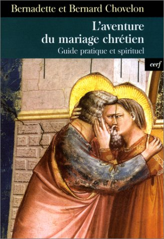L'aventure du mariage : guide pratique et spirituel