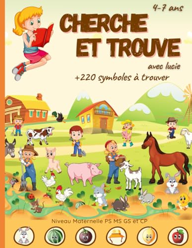 Cherche et trouve avec Lucie: Livre de jeux pour enfants de 4 à 7 ans - Niveau Maternelle PS MS GS e