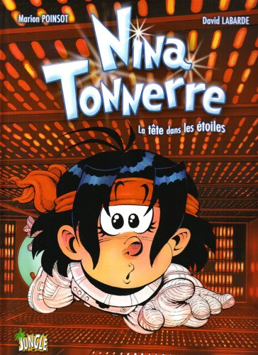 Nina Tonnerre. Vol. 2. La tête dans les étoiles