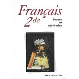 Français 2de : textes et méthodes