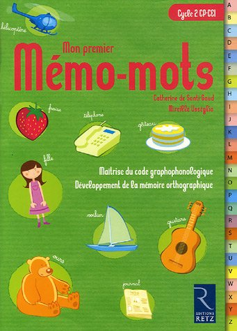 Mon premier mémo-mots, cycle 2 CP-CE1 : maîtrise du code graphophonologique, développement de la mém
