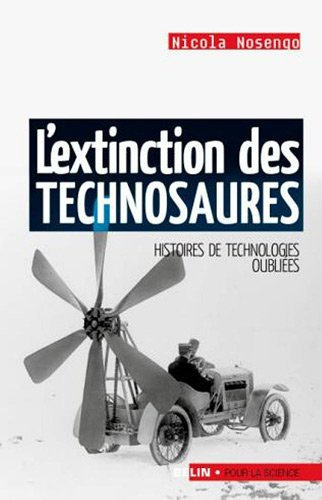 L'extinction des technosaures : histoires de technologies oubliées