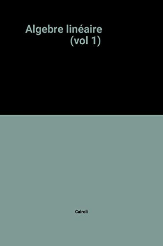 algebre linéaire                 (vol 1)