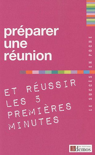 Préparer une réunion et réussir les 5 premières minutes
