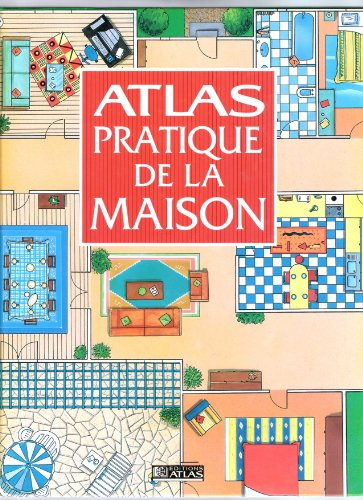 atlas pratique de la maison