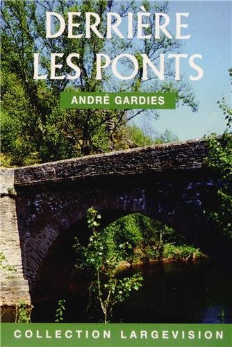Derrière les ponts