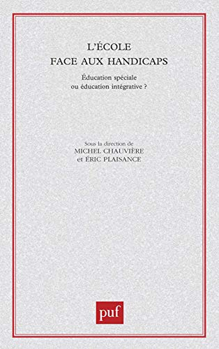 L'école face aux handicaps : éducation spéciale ou éducation intégrative ?