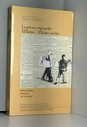 la presse regionale xixè - xxè siècles : rhone-ale, piemont, val d'aoste