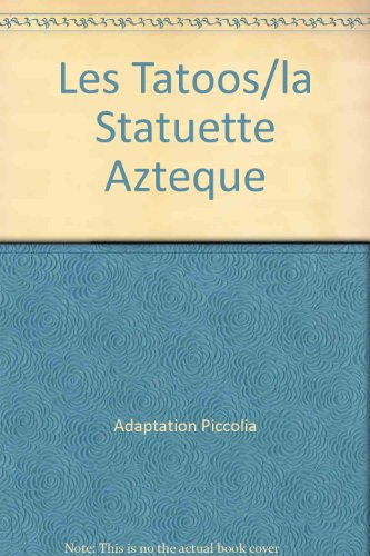 La statuette aztèque : une aventure géniale avec des énigmes à résoudre !