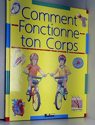 comment fonctionne ton corps