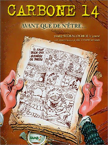Carbone 14. Vol. 1. Avant que de n'être