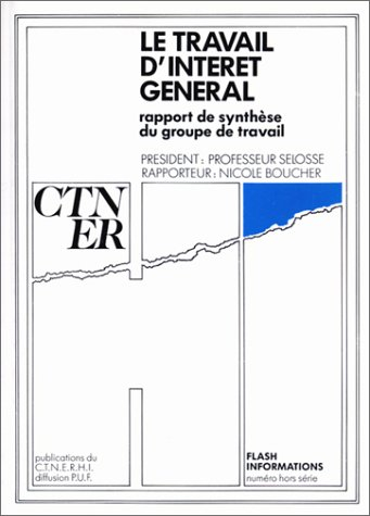Le Travail d'intérêt général : rapport de synthèse du groupe de travail