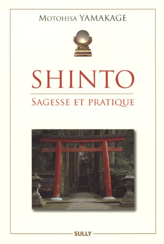 Shinto : sagesse et pratique