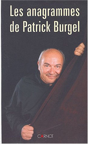 Les anagrammes de Patrick Burgel