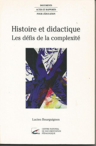 histoire et didactique : les défis de la complexite