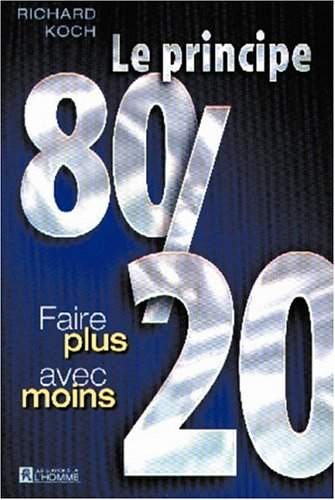 le principe 80/20 : faire plus avec moins