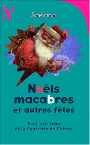 Noël macabres et autre fêtes