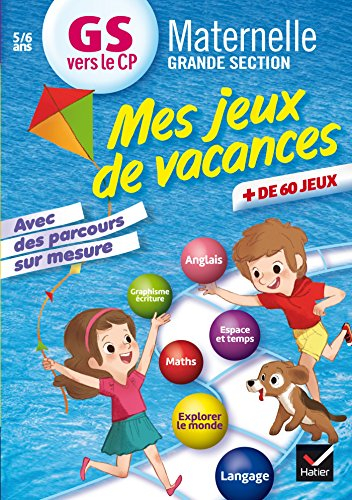 Mes jeux de vacances GS vers le CP, 5-6 ans