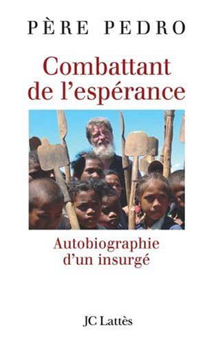 Combattant de l'espérance : autobiographie d'un insurgé