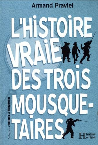 L'histoire vraie des trois mousquetaires